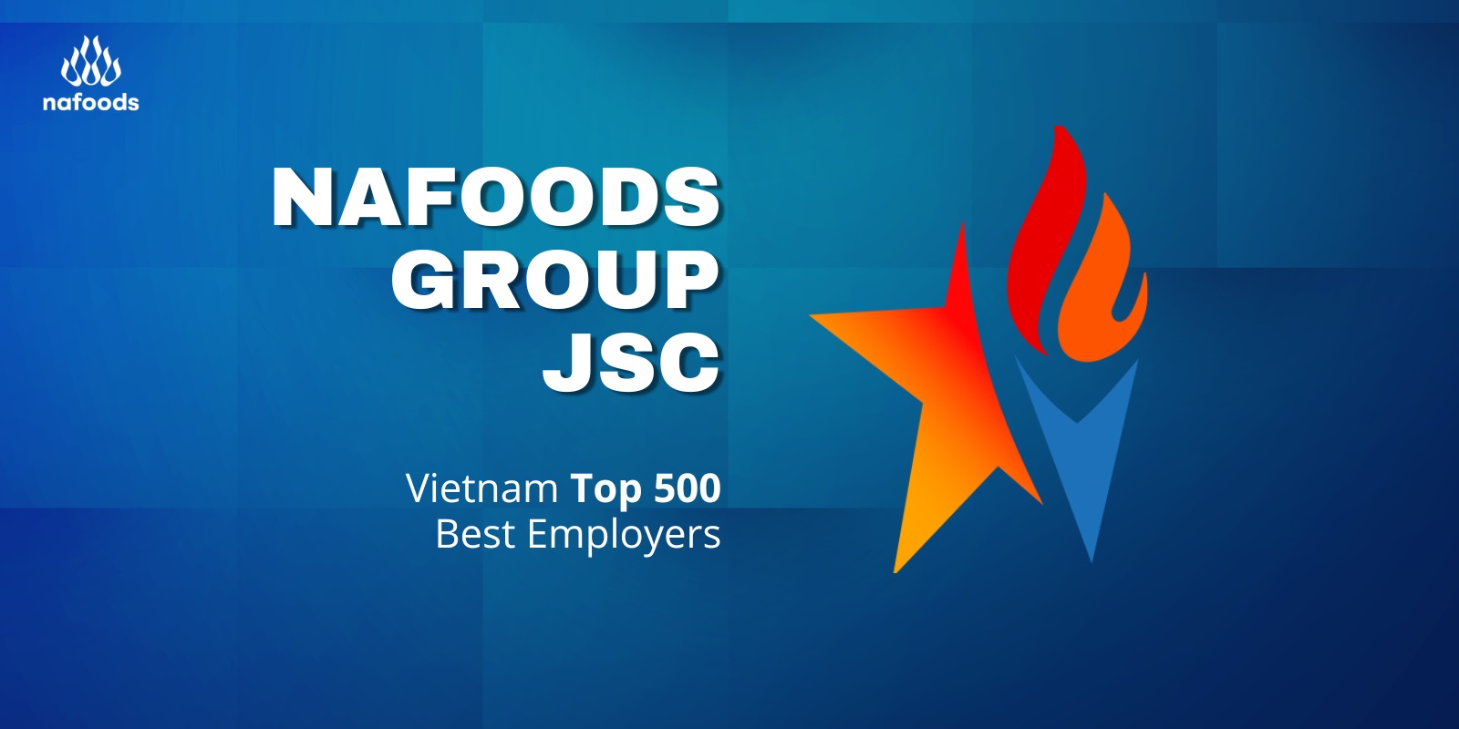 nafoods group tự hào vinh danh top 500 nhà tuyển dụng hàng đầu việt nam 2023 vbe500